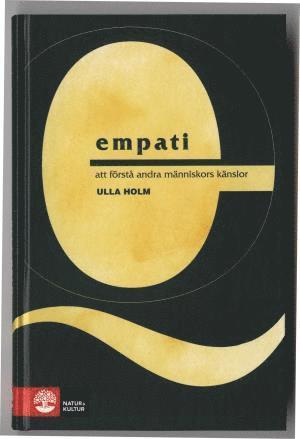 Ulla Holm - Empati : Att förstå andra människors känslor<br>Ny reviderad utgåva, Kartonnage