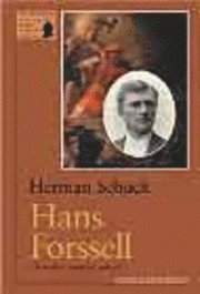 Herman Schück - Hans Forssell : historiker, publicist, statsråd, Inbunden