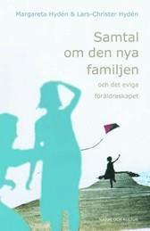 bokomslag Samtal om den nya familjen : och det eviga föräldraskapet