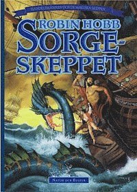 Robin Hobb - Sorgeskeppet : Handelsmännen och de magiska skeppen,<br>del 2, Inbunden