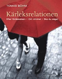 Kärleksrelationen : En bok om parförhållanden