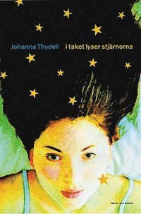 Johanna Thydell - I taket lyser stjärnorna, Inbunden