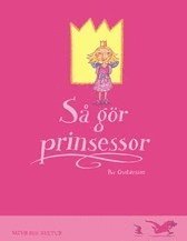 bokomslag Så gör prinsessor