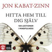 bokomslag Hitta hem till dig själv : 108 lektioner i mindfulnes