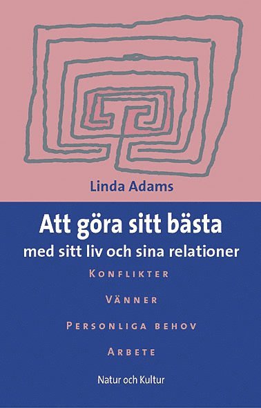 Att göra sitt bästa : med sitt liv och sina relationer