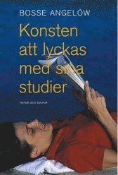 bokomslag Konsten att lyckas med sina studier