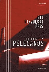 George P. Pelecanos - Ett djävulskt pris, Inbunden