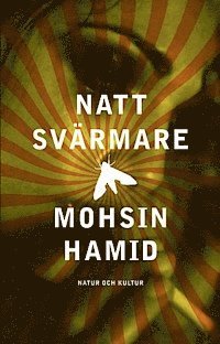 Mohsin Hamid - Nattsvärmare, Inbunden