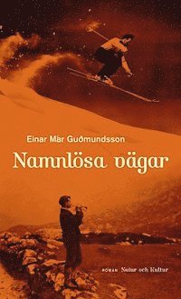 E M Gudmundsson - Namnlösa vägar, Inbunden