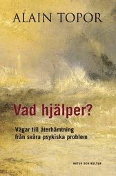 Vad hjälper? : vägar till återhämtning från svåra psykiska problem 1