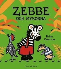 Brian Paterson - Zebbe och myrorna, Inbunden