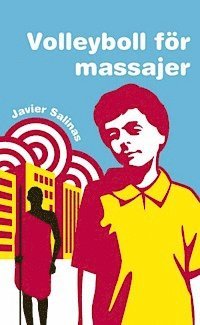 Javaier Salinas - Volleyboll för massajer, Inbunden