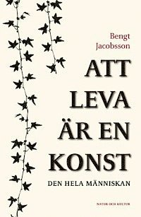 Att leva är en konst : den hela människan