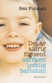 Ben Furman - Det är aldrig för sent att få en lycklig barndom, Pocket