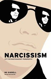 bokomslag Narcissism : ett psykodynamiskt perspektiv