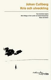 Johan Cullberg - Kris och utveckling. Samt Katastrofpsykiatri och sena stressreaktioner, Häftad