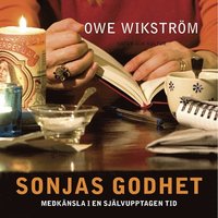 bokomslag Sonjas godhet : medkänsla i en självupptagen tid