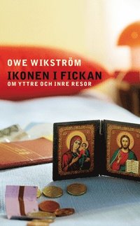 bokomslag Ikonen i fickan : om yttre och inre resor