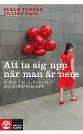 Att ta sig upp när man är nere : hjälp till självhjälp vid depressioner
