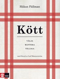 bokomslag Kött : välja hantera tillaga