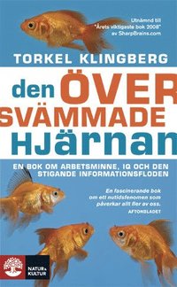 bokomslag Den översvämmade hjärnan : en bok om arbetsminne, IQ och den stigande informationsfloden