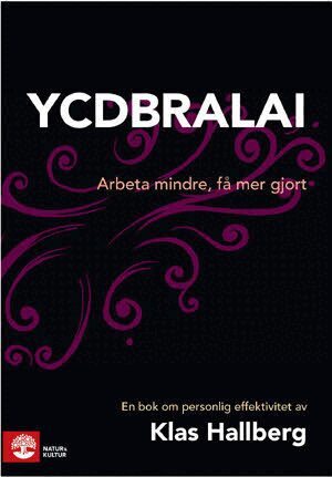 Klas Hallberg - YCDBRALAI : you can´t do business running around like an idiot, Inbunden