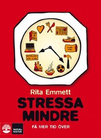 bokomslag Stressa mindre : få mer tid över