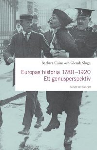 bokomslag Europas historia 1780-1920 : ett genusperspektiv