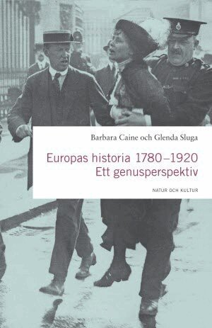 Barbara Caine, Glenda Sluga - Europas historia 1780-1920 : ett genusperspektiv, Häftad