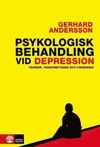 bokomslag Psykologisk behandling vid depression : Teorier, terapimetoder och forsknin