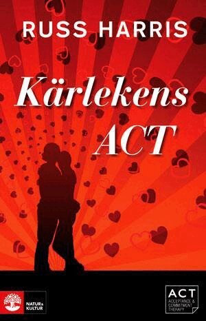 Russ Harris - Kärlekens ACT, Inbunden
