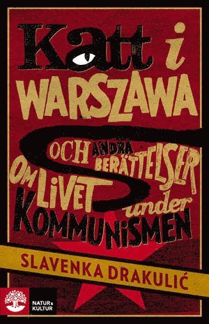 Slavenka Drakulic - Katt i Warszawa : och andra berättelser om livet under kommunismen, Pocket