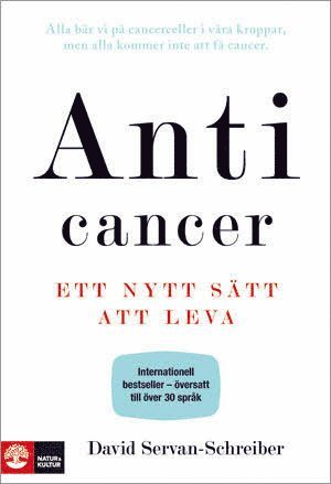 David Servan-Schreiber - Anticancer : ett nytt sätt att leva, Inbunden