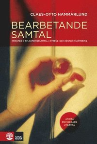 bokomslag Bearbetande samtal : Krisstöd - Avlastningssamtal - Stress- & konflikthante