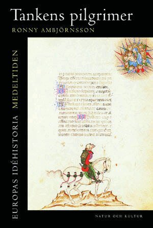 Ronny Ambjörnsson - Europas idéhistoria. Medeltiden, Tankens pilgrimer, Häftad