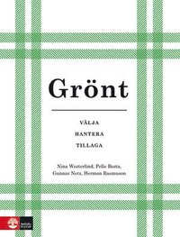 bokomslag Grönt : välja hantera tillaga