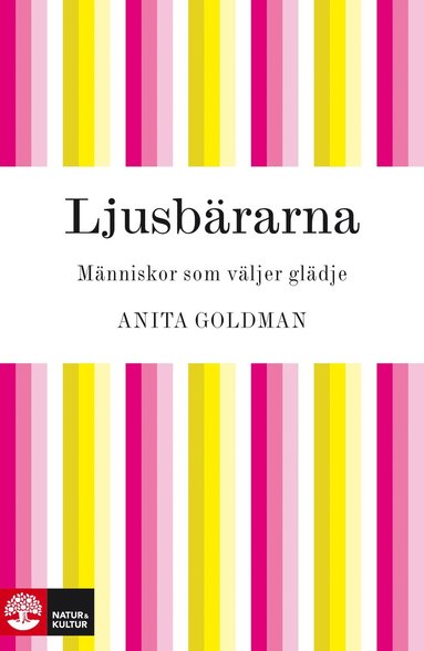 bokomslag Ljusbärarna : människor som väljer glädje