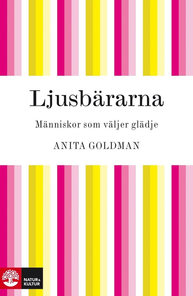 Ljusbärarna : människor som väljer glädje 1