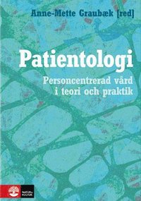 bokomslag Patientologi : personcentrerad vård i teori och praktik