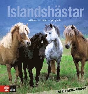 Islandshästar : skötsel - hälsa - gångarter 1