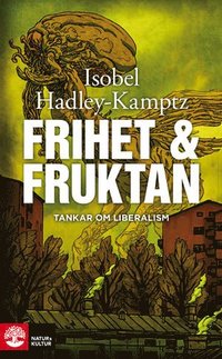 bokomslag Frihet & fruktan : tankar om liberalism
