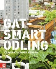 Ulrika Flodin Furås - Gatsmart odling, Häftad
