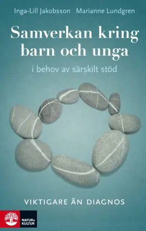 Inga-Lill Jakobsson, Marianne Lundgren - Samverkan kring barn och unga i behov av särskilt stöd, Häftad