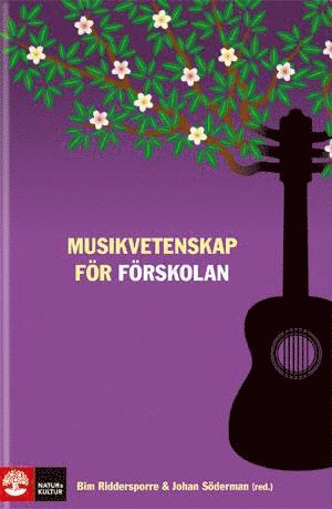Maria Calissendorff, Anna Ehrlin, Claes Ericsson, Cecilia Ferm Thorgersen, Sevn-Erik Holgersen, Ylva Holmberg, Monica Lindgren, Bo Nilsson, Bim Riddersporre, Johan Söderman - Musikvetenskap för förskolan, Inbunden