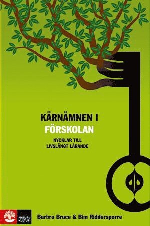 bokomslag Kärnämnen i förskolan : nycklar till livslångt lärande