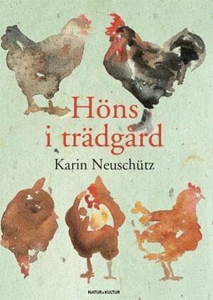 Karin Neuschütz - Höns i trädgård, Häftad