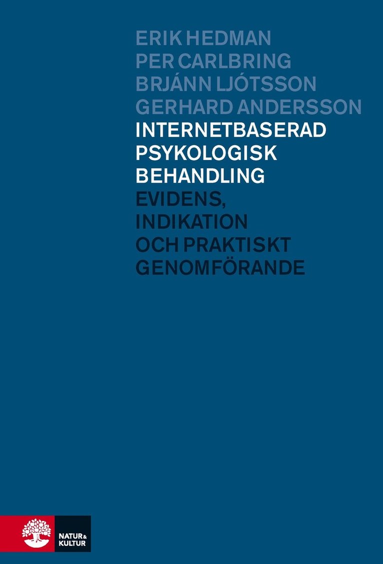 Erik Hedman, Brjánn Ljótsson, Per Carlbring, Gerhard Andersson - Internetbaserad psykologisk behandling : Evidens, indikation och praktiskt genomförande, Häftad