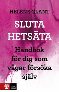 bokomslag Sluta hetsäta : handbok för dig som vågar försöka själv