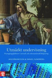 bokomslag Utmärkt undervisning : Framgångsfaktorer i svensk och internationell belysn