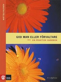 bokomslag God man eller förvaltare : en praktisk handbok